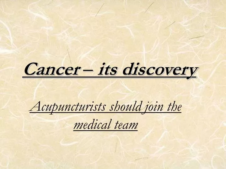 cancer its discovery