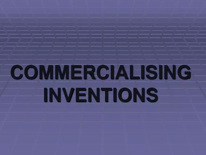 commercialising inventions