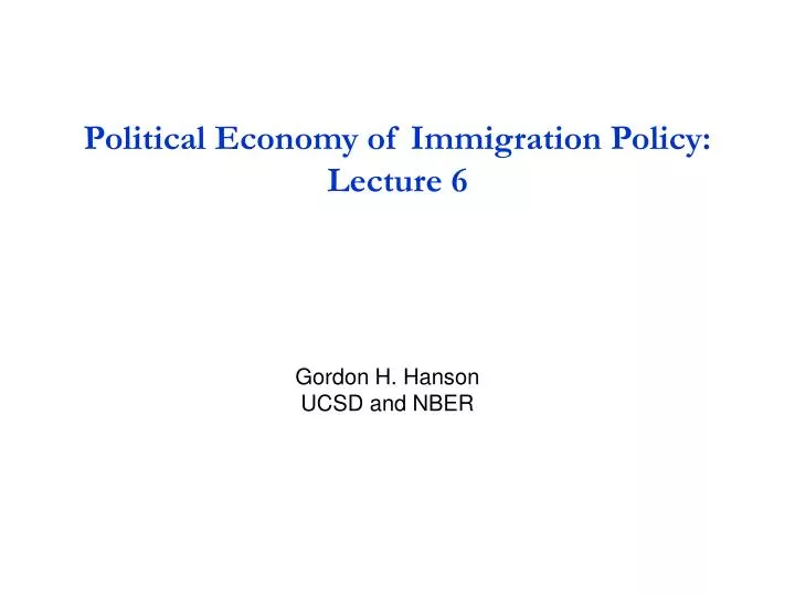 political economy of immigration policy lecture 6