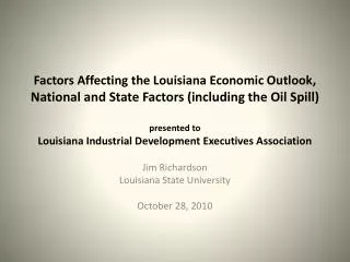 Jim Richardson Louisiana State University October 28, 2010