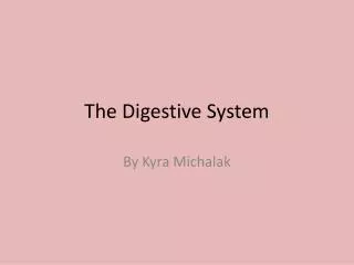 The Digestive System