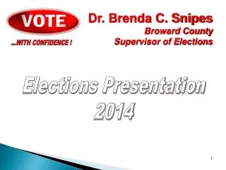 Dr. Brenda C. Snipes Broward County Supervisor of Elections