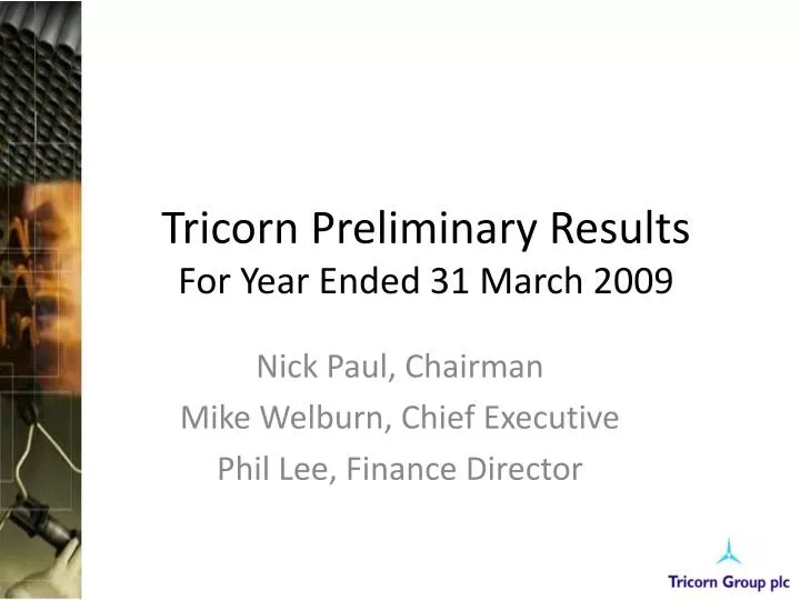 tricorn preliminary results for year ended 31 march 2009