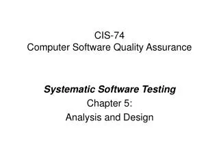CIS-74 Computer Software Quality Assurance