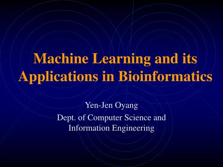 machine learning and its applications in bioinformatics