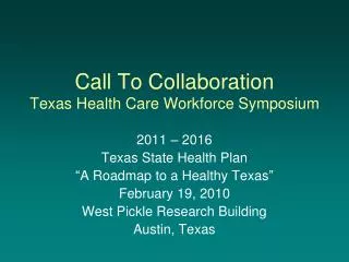 Call To Collaboration Texas Health Care Workforce Symposium