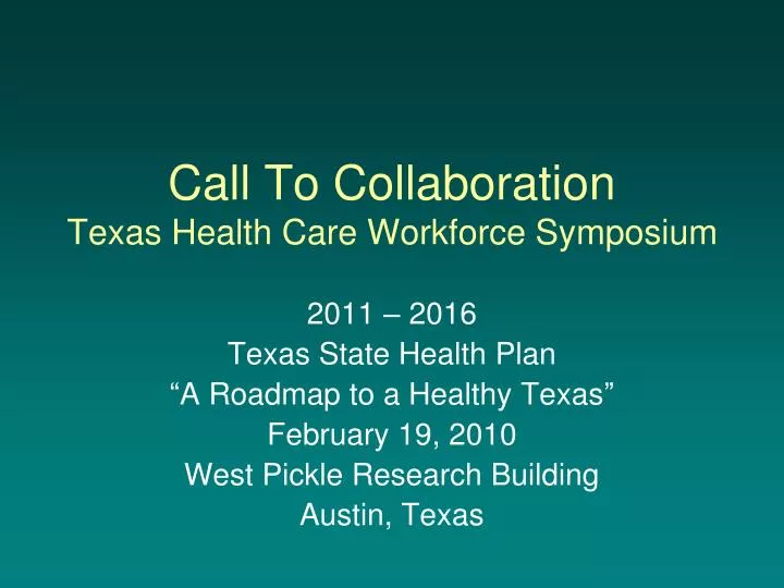 call to collaboration texas health care workforce symposium