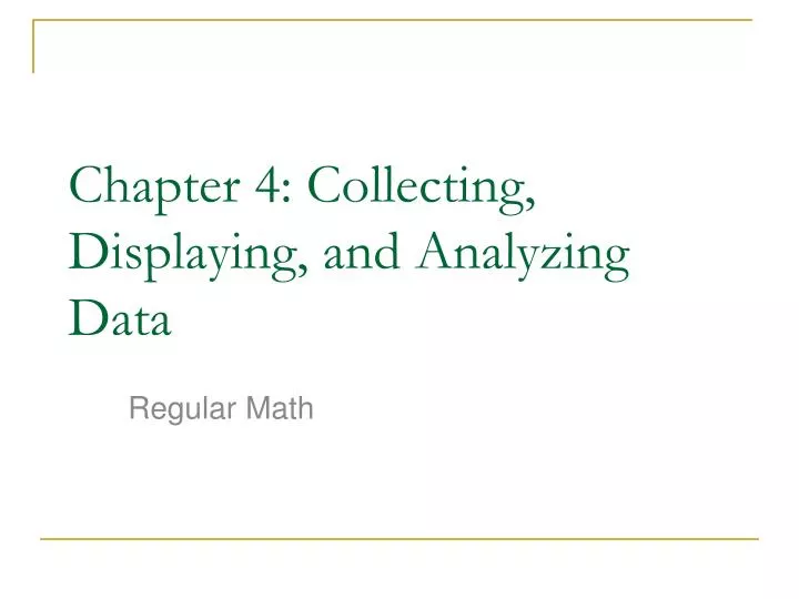 chapter 4 collecting displaying and analyzing data