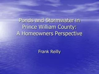 Ponds and Stormwater in Prince William County: A Homeowners Perspective
