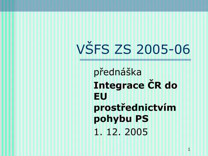 v fs zs 2005 06