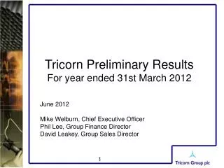 Tricorn Preliminary Results For year ended 31st March 2012