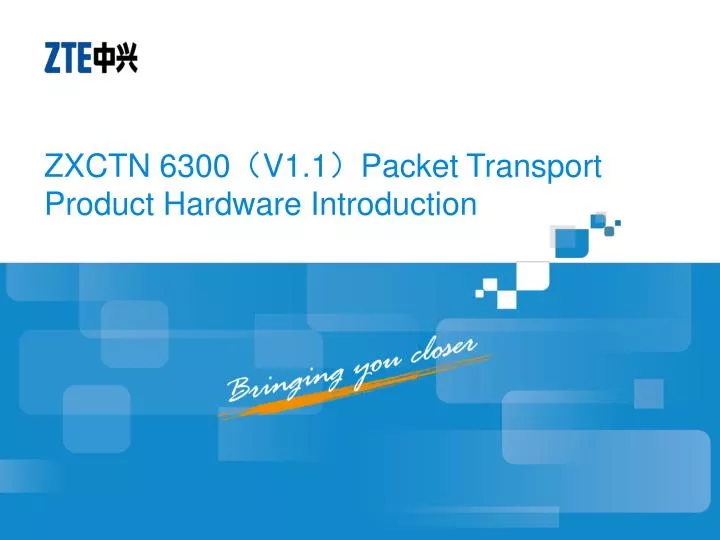 zxctn 6300 v1 1 packet transport product hardware introduction