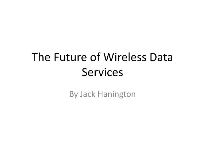 the future of wireless data services