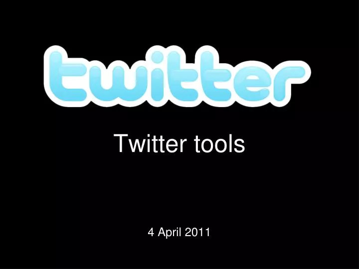 twitter tools 4 april 2011