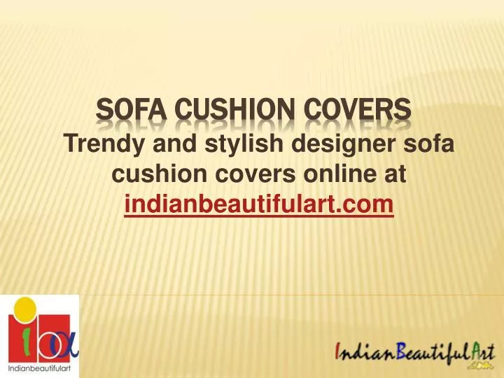 trendy and stylish designer sofa cushion covers online at indianbeautifulart com