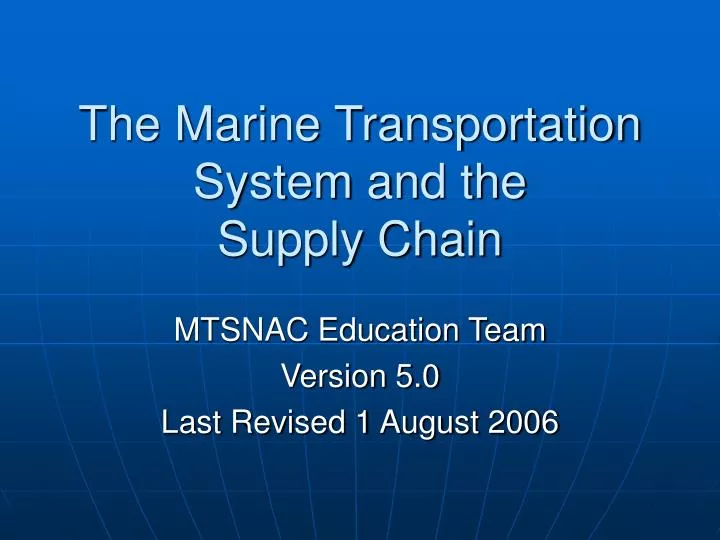 the marine transportation system and the supply chain