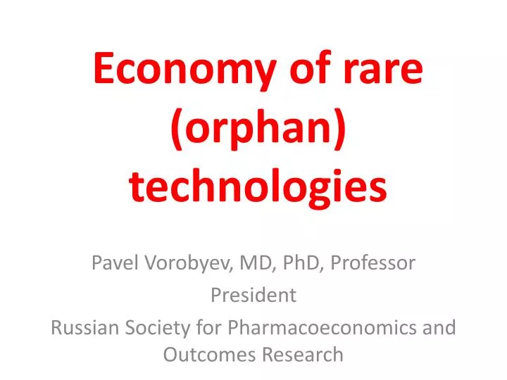 economy of rare orphan technologies
