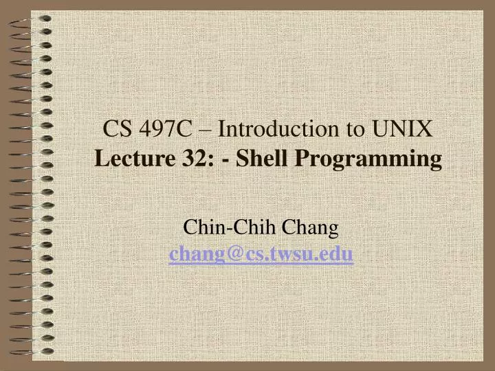 cs 497c introduction to unix lecture 32 shell programming