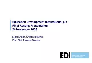 Education Development International plc Final Results Presentation 24 November 2009