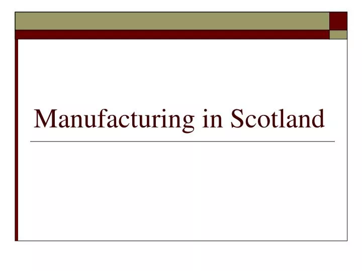 manufacturing in scotland