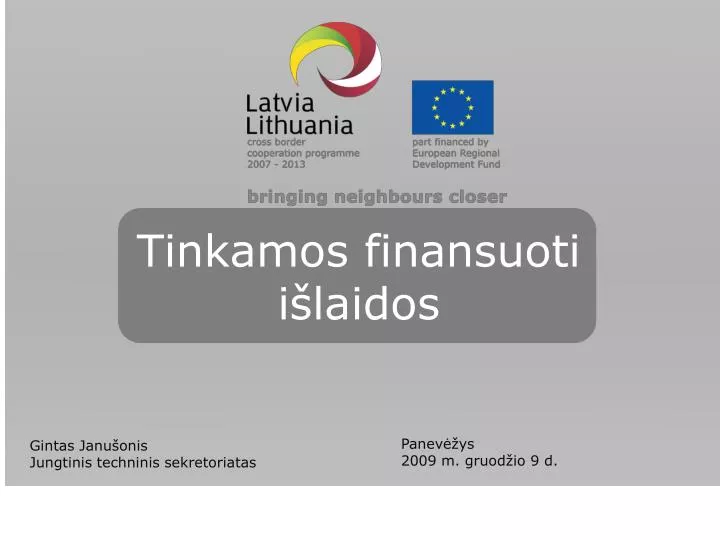 tinkamos finansuoti i laidos