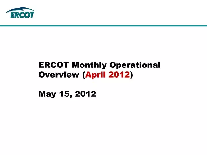 ercot monthly operational overview april 2012 may 15 2012