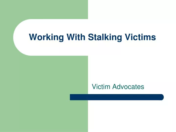 working with stalking victims