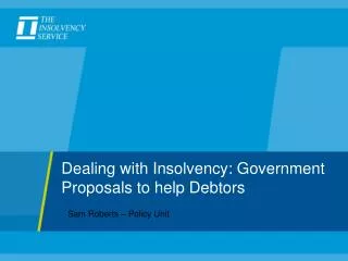 Dealing with Insolvency: Government Proposals to help Debtors
