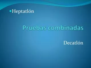 pruebas combinadas