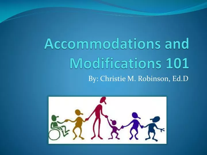 accommodations and modifications 101