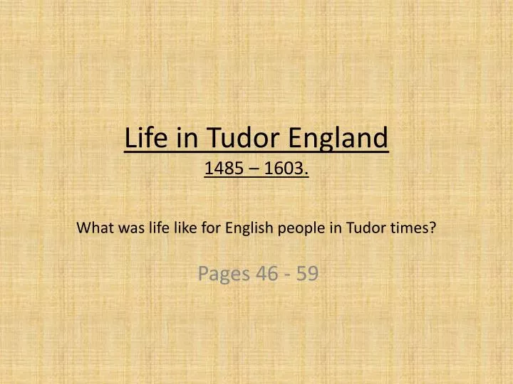 life in tudor england 1485 1603 what was life like for english people in tudor times