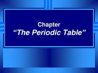 chapter the periodic table