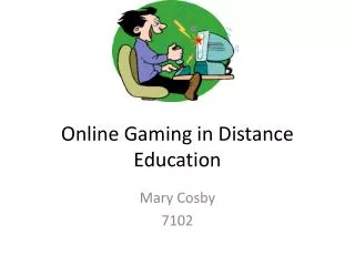 Online Gaming in Distance Education