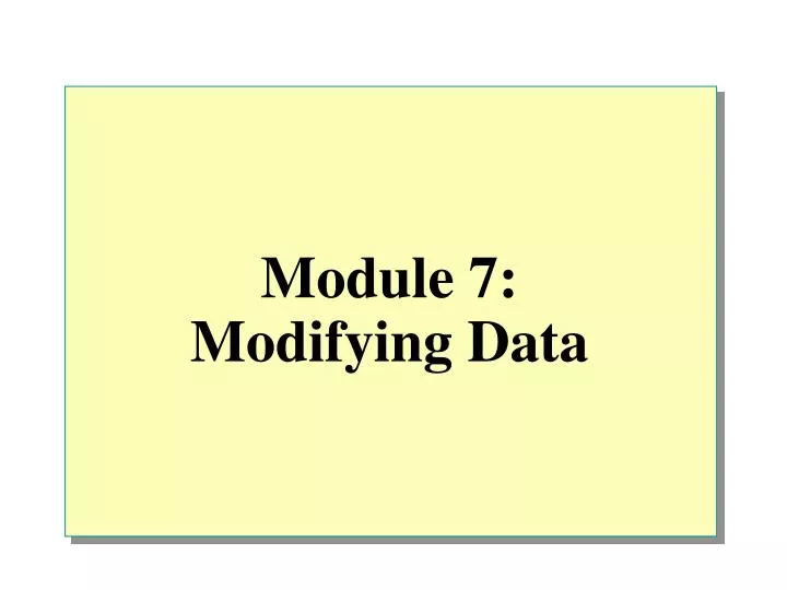 module 7 modifying data