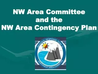 NW Area Committee and the NW Area Contingency Plan
