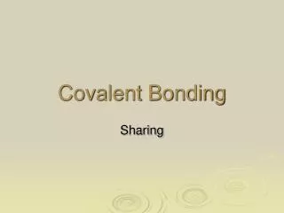 Covalent Bonding