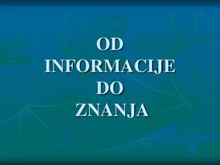 od informacije do znanja