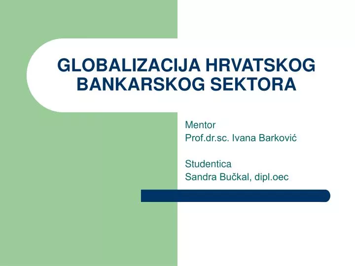 globalizacija hrvatskog bankarskog sektora