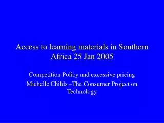 Access to learning materials in Southern Africa 25 Jan 2005