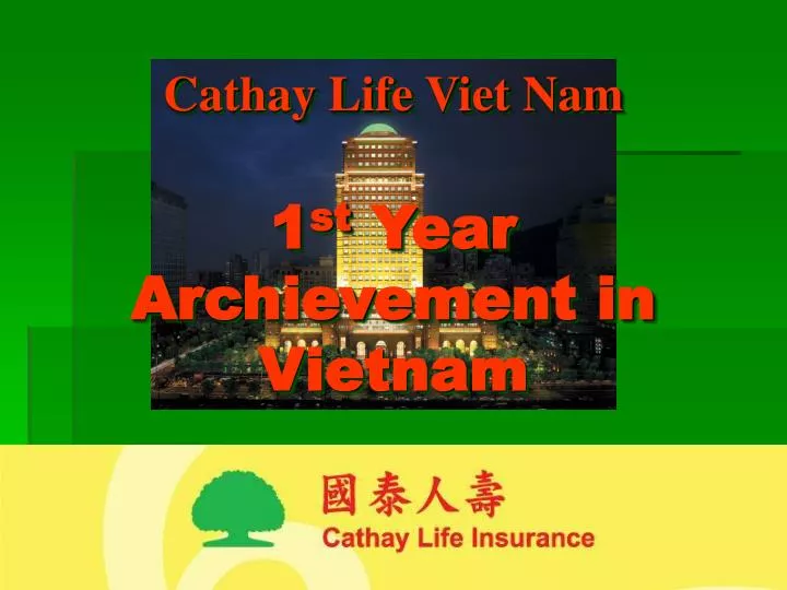 cathay life viet nam 1 st year archievement in vietnam