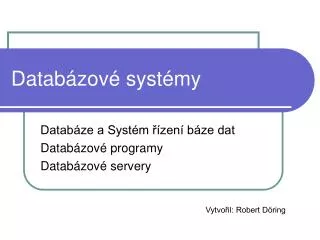 datab ze a syst m zen b ze dat datab zov programy datab zov servery