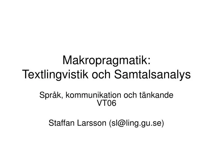 makropragmatik textlingvistik och samtalsanalys