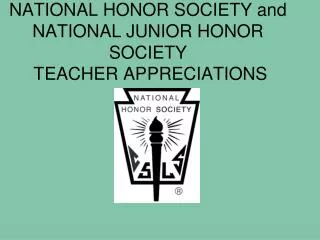 NATIONAL HONOR SOCIETY and NATIONAL JUNIOR HONOR SOCIETY TEACHER APPRECIATIONS