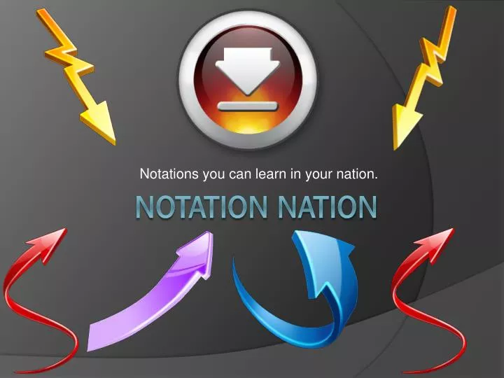 notations you can learn in your nation