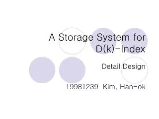 A Storage System for D(k)-Index