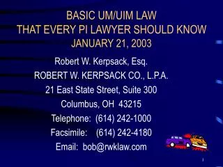 BASIC UM/UIM LAW THAT EVERY PI LAWYER SHOULD KNOW JANUARY 21, 2003