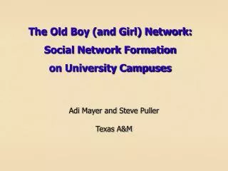 The Old Boy (and Girl) Network: Social Network Formation on University Campuses