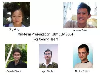 Mid-term Presentation: 28 th July 2004