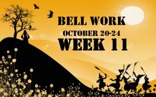 Bell Work October 20-24