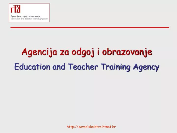 agencija za odgoj i obrazovanje education and teacher training agency